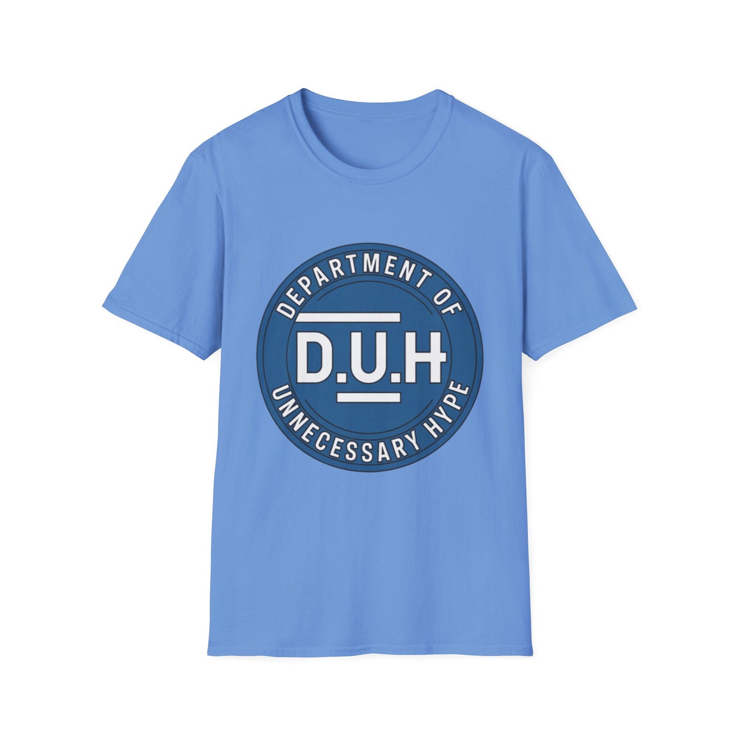 Department of Unnecessary Hype (D.U.H.) Tee