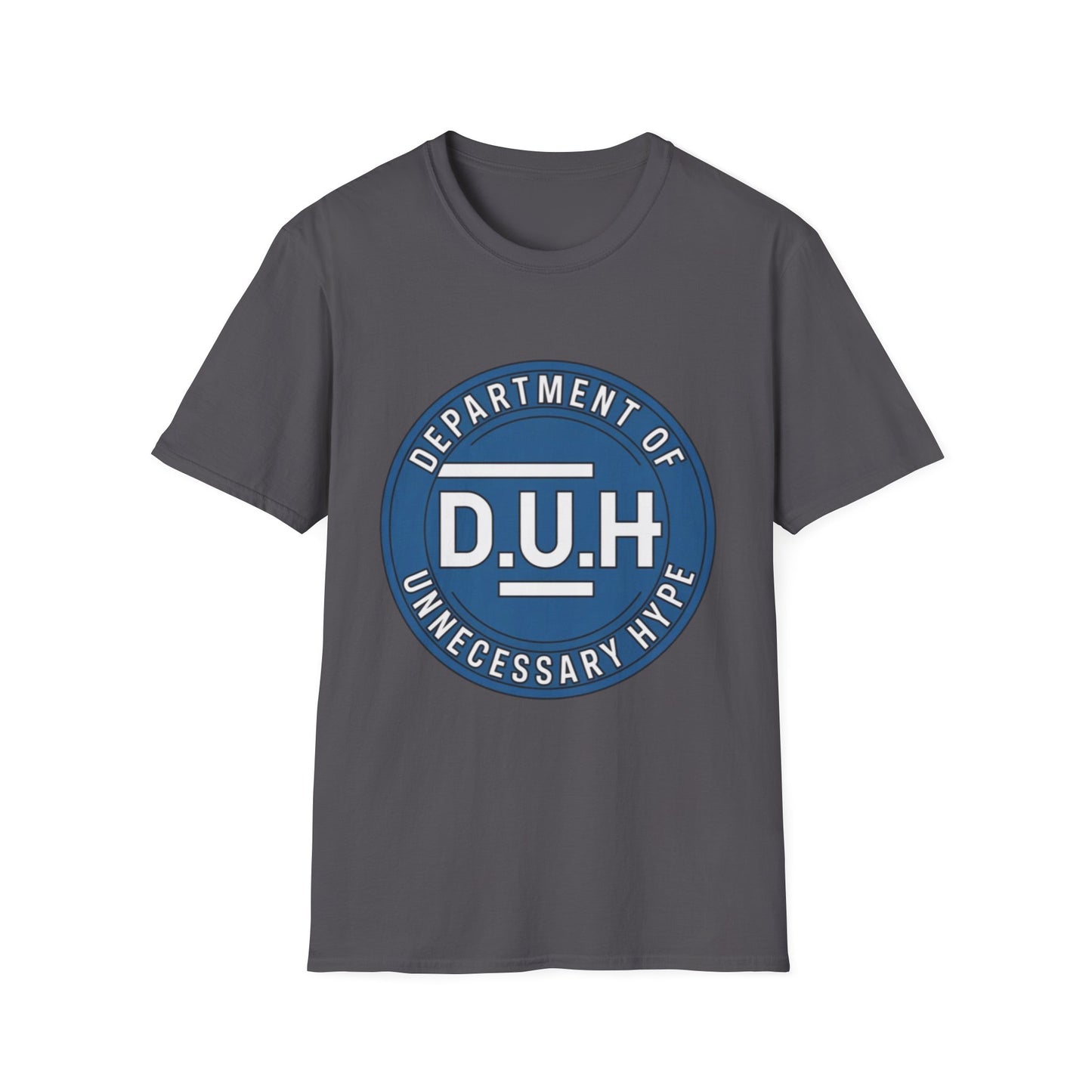 Department of Unnecessary Hype (D.U.H.) Tee