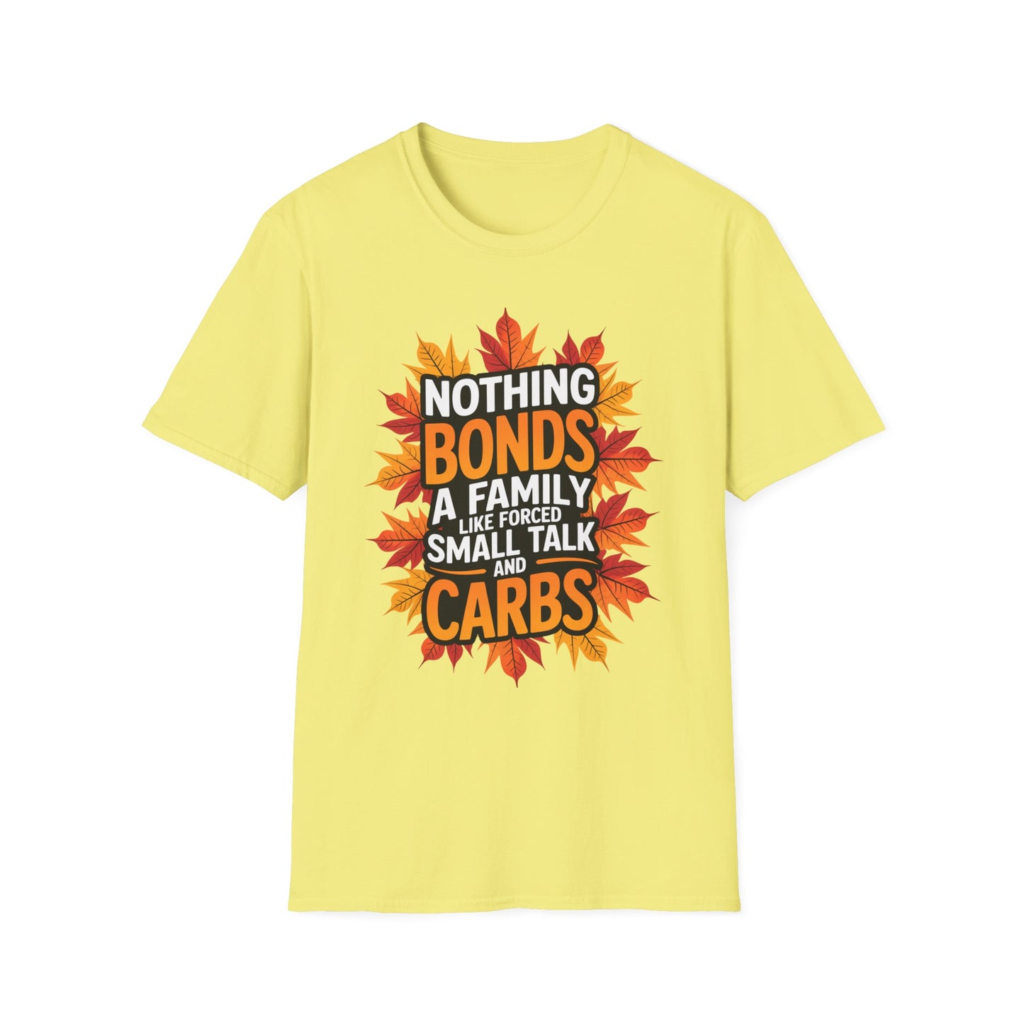 Nothing Bonds a Family Like Forced Small Talk and Carbs – Fall Realness Edition Short Sleeve Tee