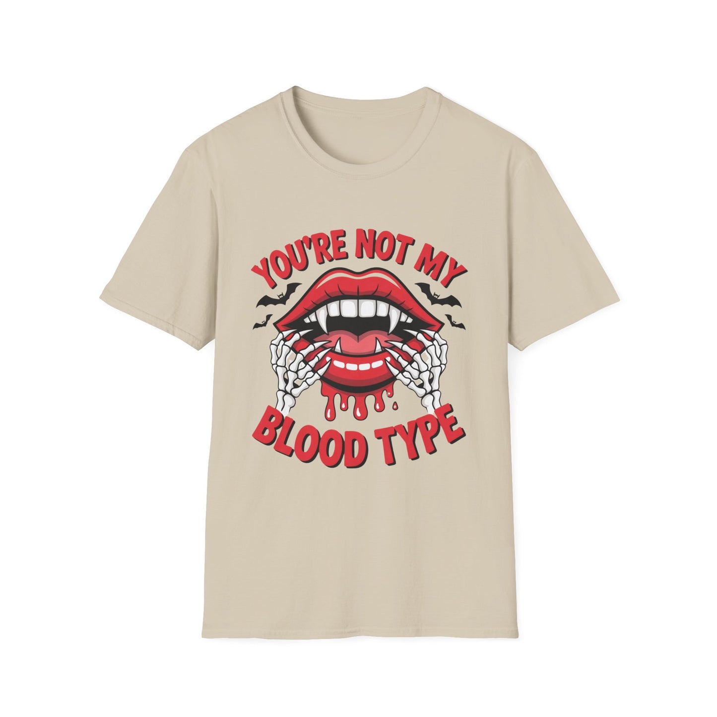 YOU’RE NOT MY BLOOD TYPE – Vampire Sass Tee