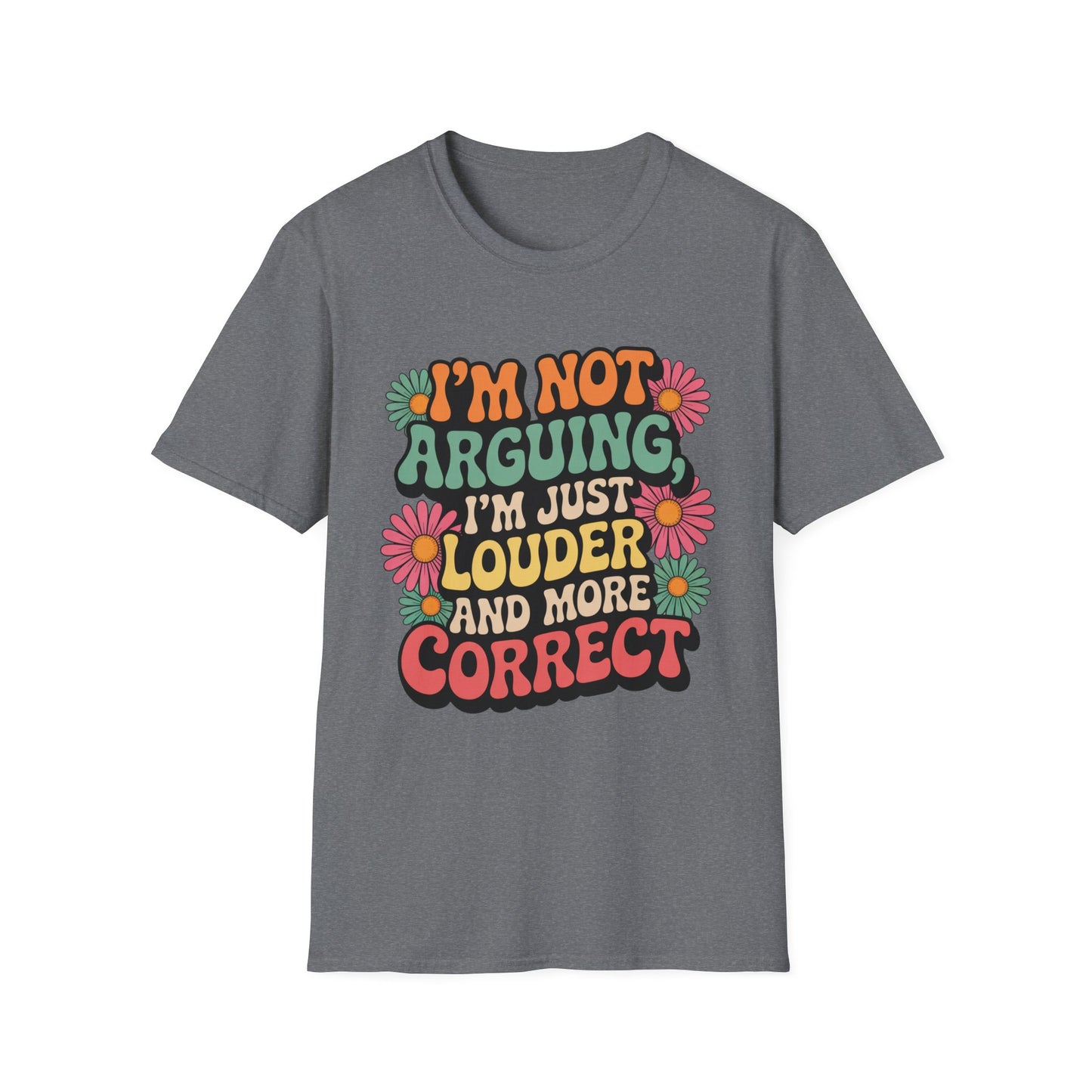 Louder & More Correct Tee – Peace, Love, and Being Right