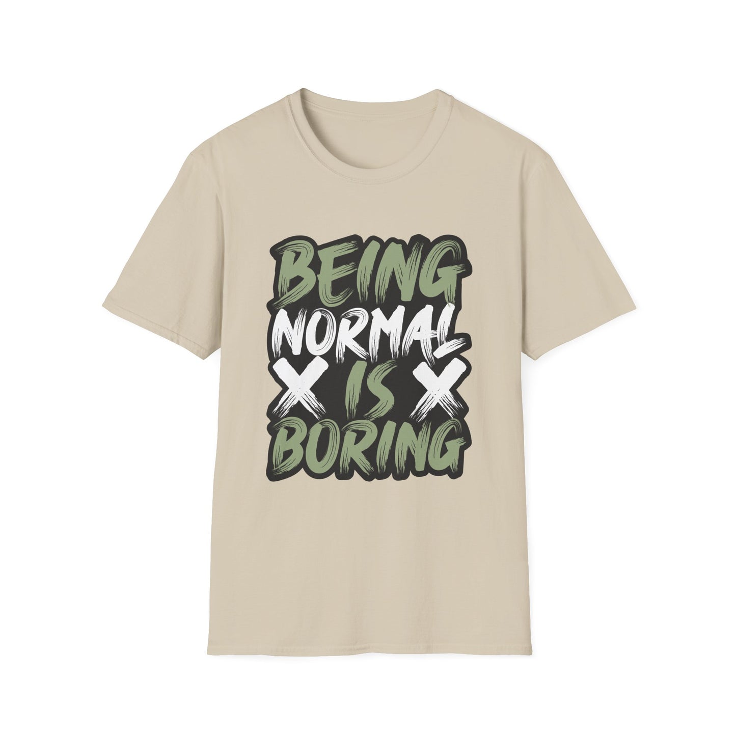 Being Normal Is Boring Graphic Tee
