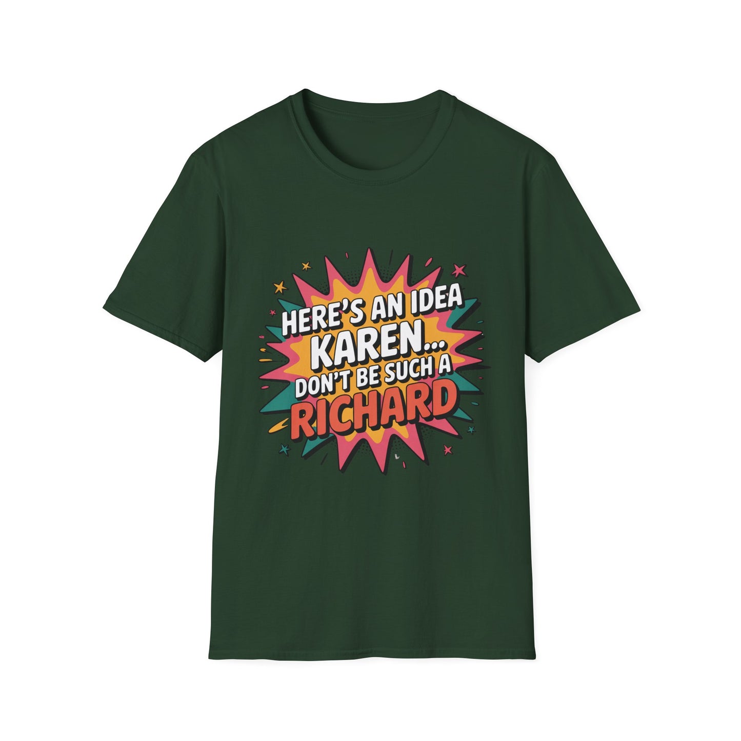 HERE’S AN IDEA, KAREN – Comic Sass Tee