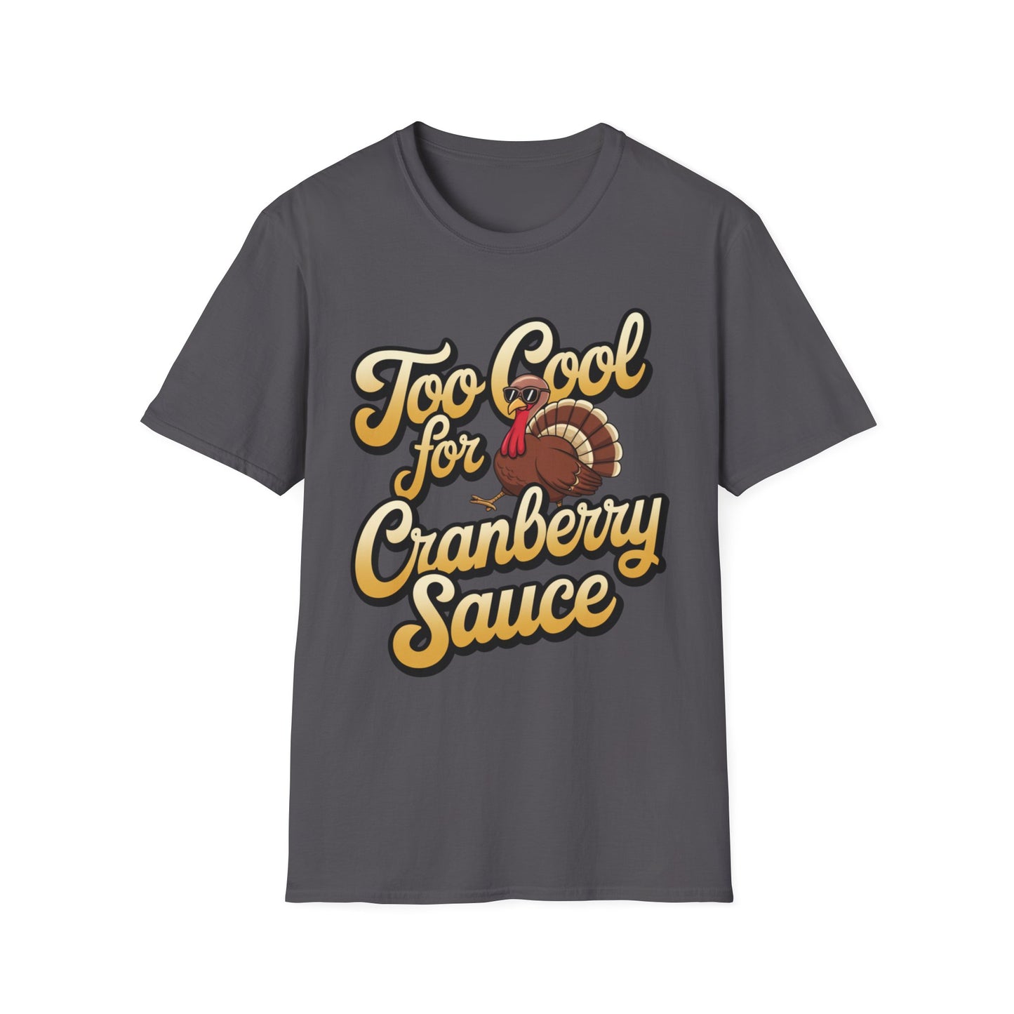 Too Cool for Cranberry Sauce – Sunglass Turkey Edition Short Sleeve Tee