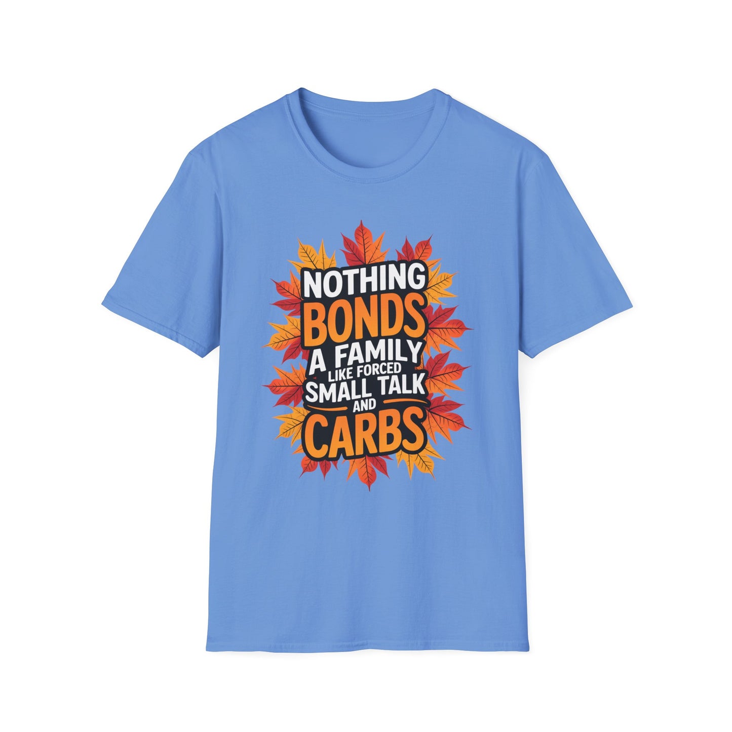 Nothing Bonds a Family Like Forced Small Talk and Carbs – Fall Realness Edition Short Sleeve Tee