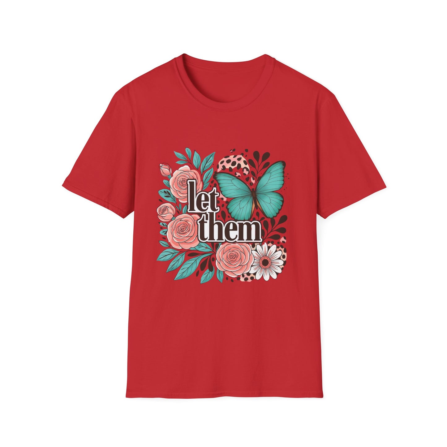 Let Them – Floral Butterfly Graphic Tee with Empowering Message
