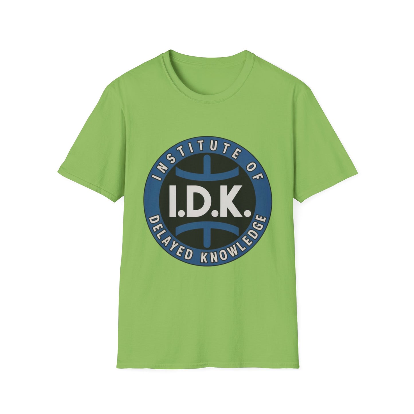 I.D.K. – Institute of Delayed Knowledge Tee