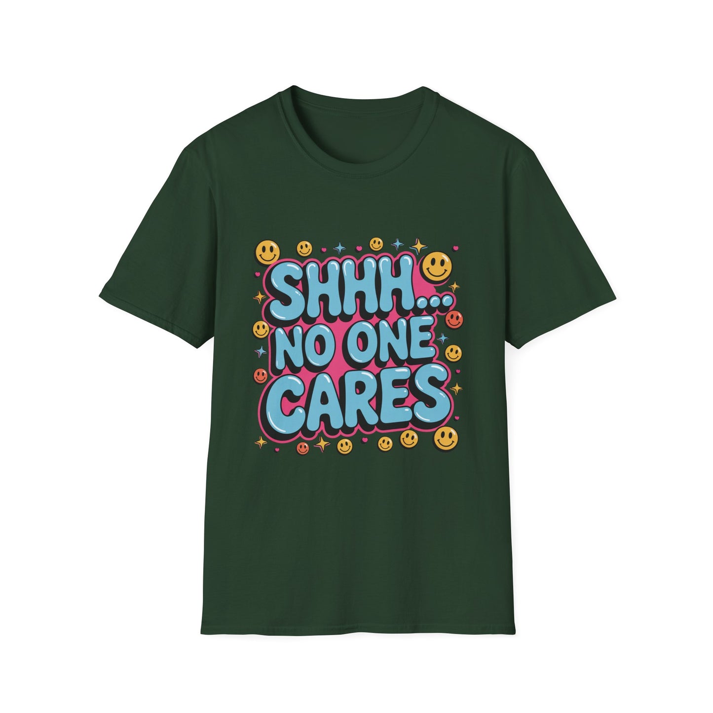 'Shhh...No One Cares' Funny Tee