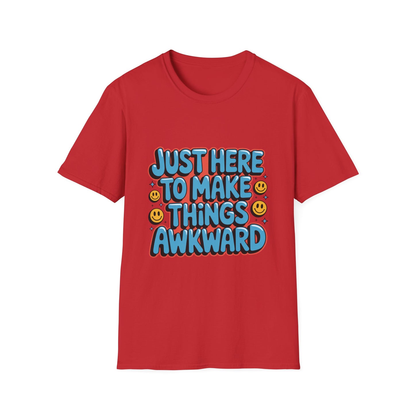 'Just Here To Make Things Awkward' Funny Tee