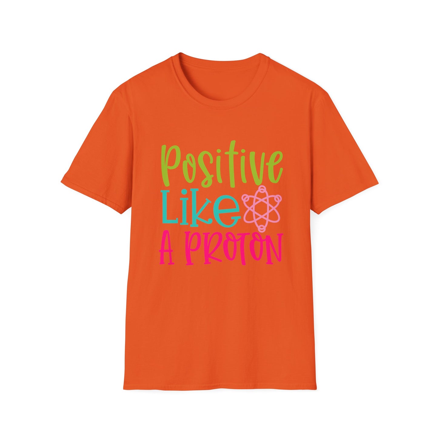 Motivational Tee: Positive Like A Proton