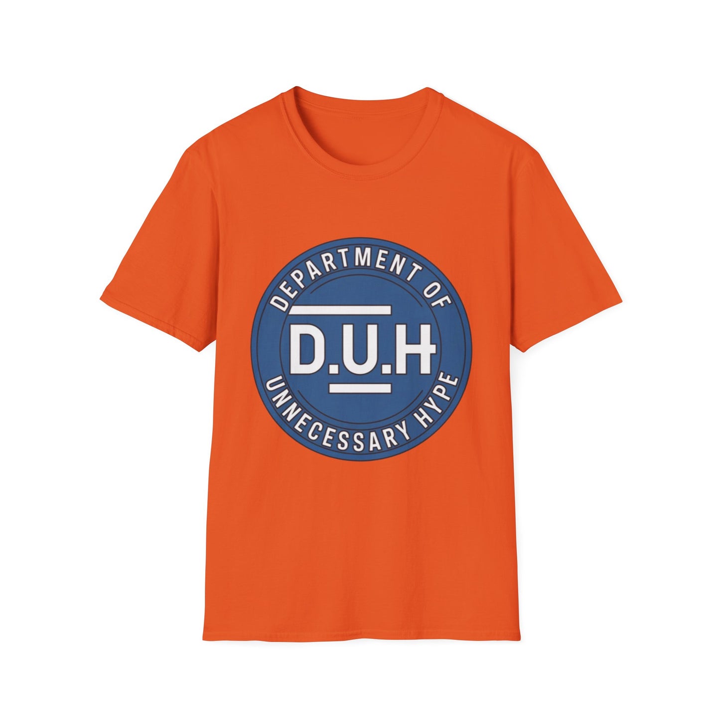 Department of Unnecessary Hype (D.U.H.) Tee