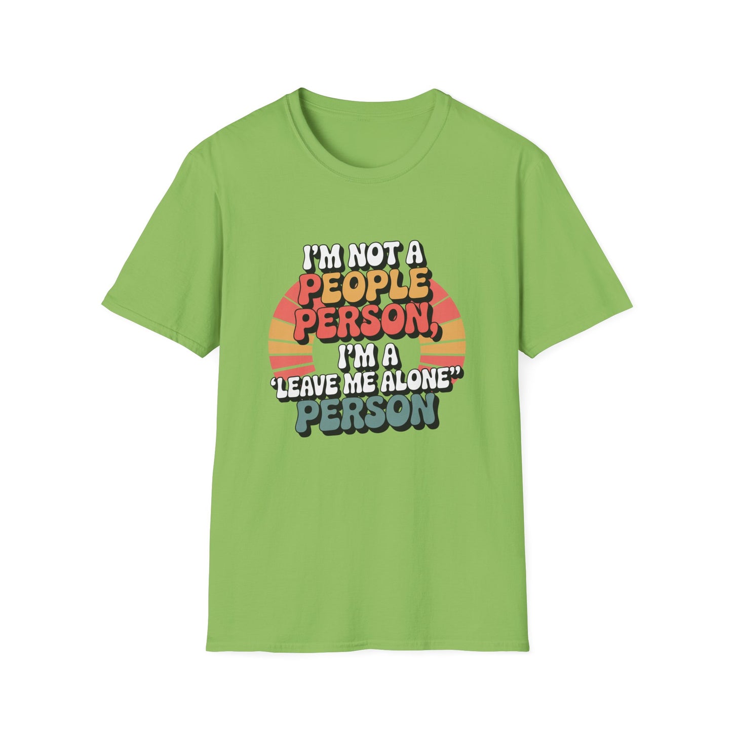 Leave Me Alone Tee – For the Socially Selective