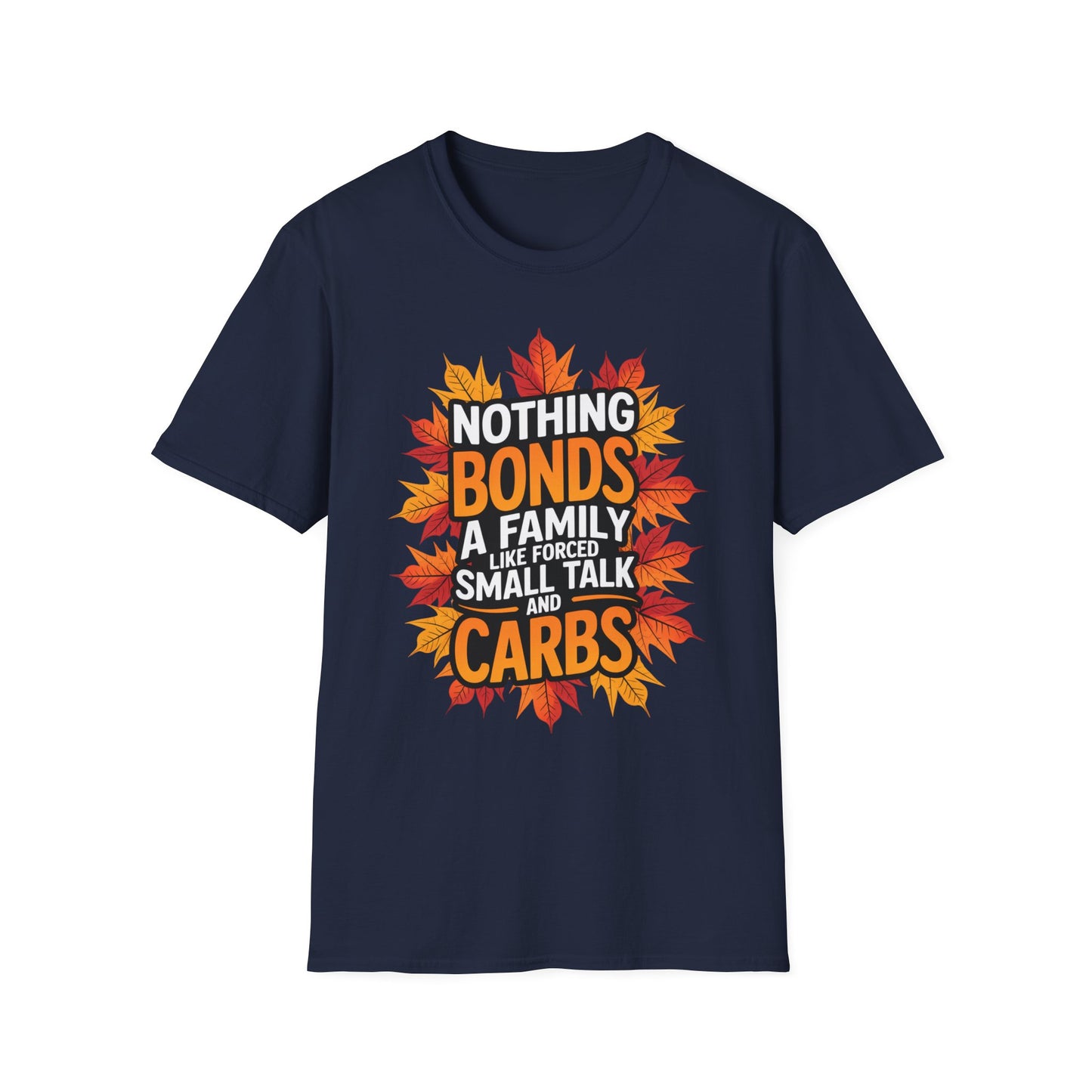 Nothing Bonds a Family Like Forced Small Talk and Carbs – Fall Realness Edition Short Sleeve Tee