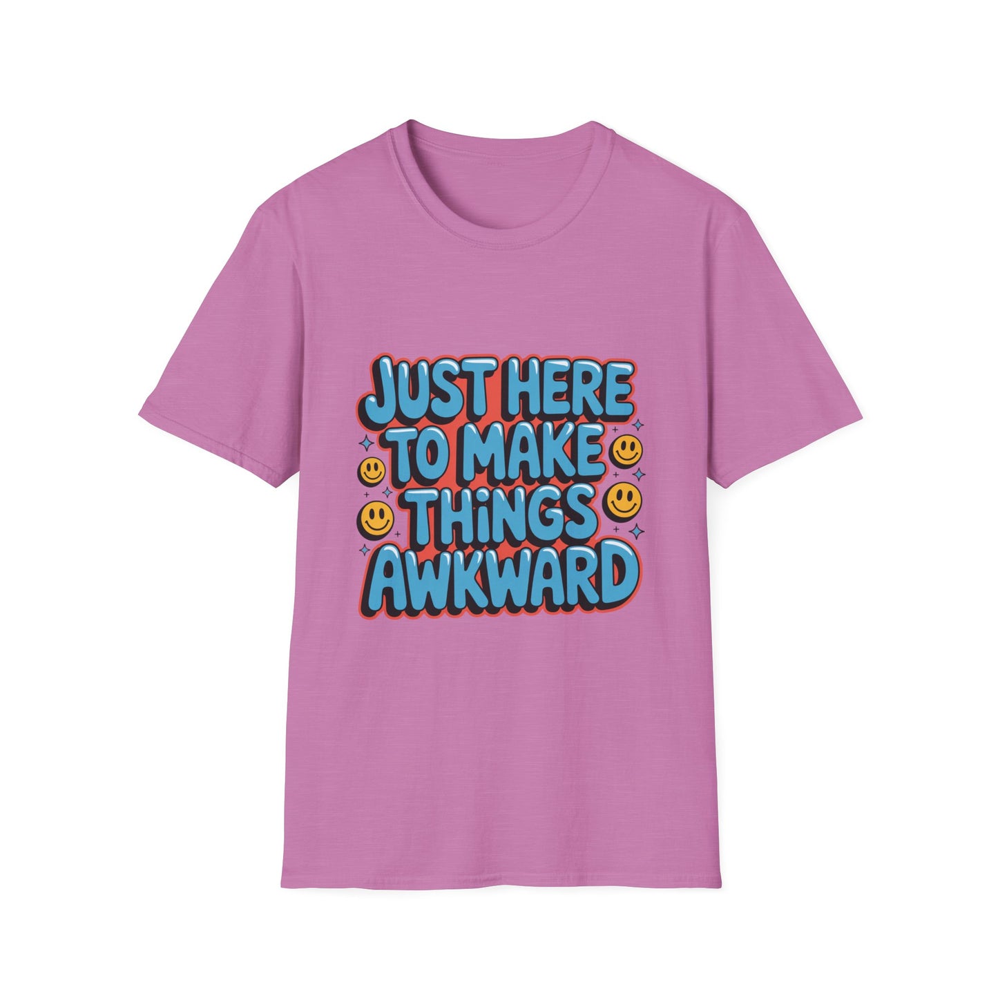 'Just Here To Make Things Awkward' Funny Tee