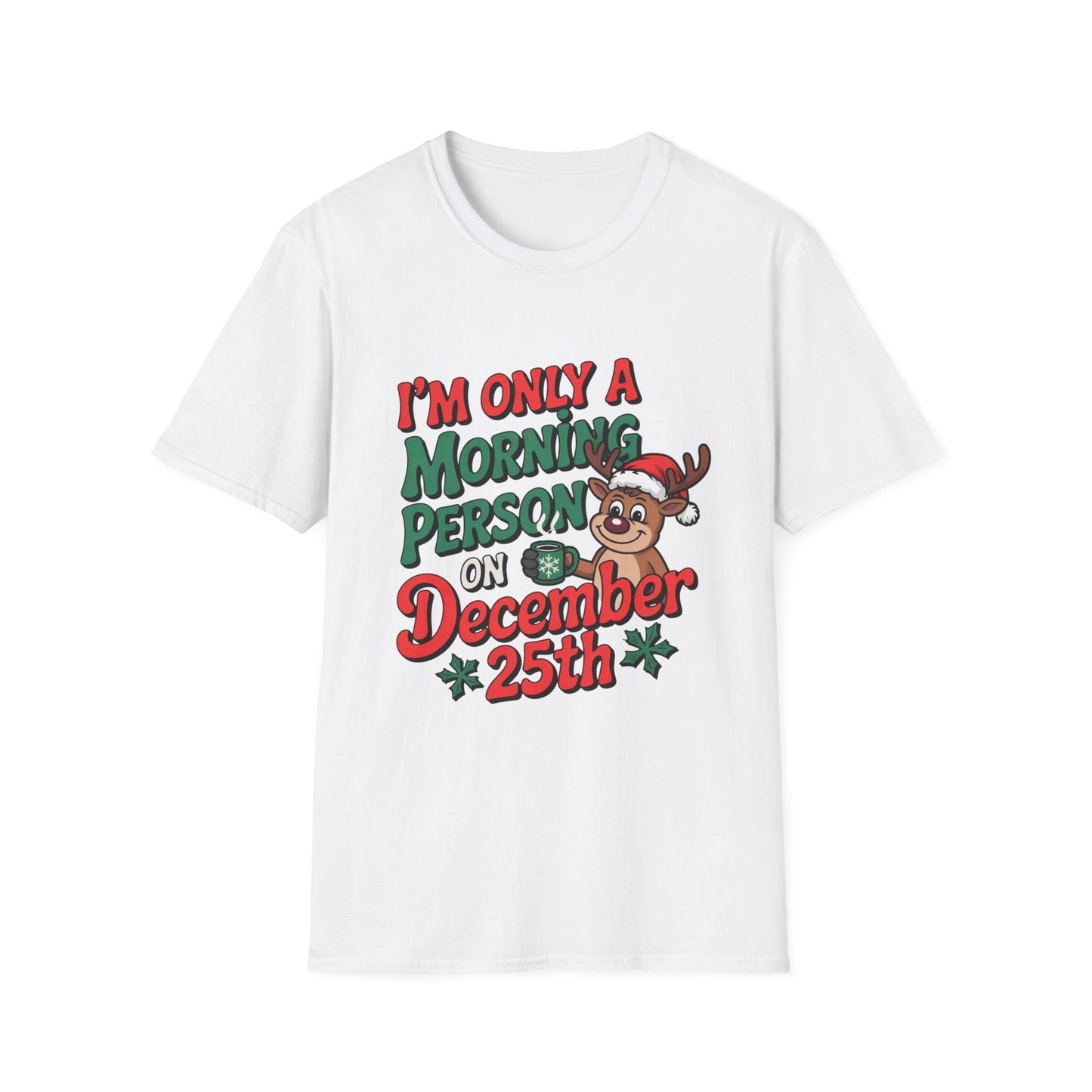 Reindeer December 25th Morning Tee – Powered by Presents & Peppermint