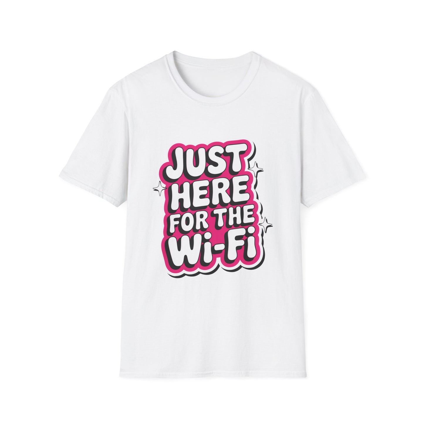 'Just Here For The Wifi' Funny Tee