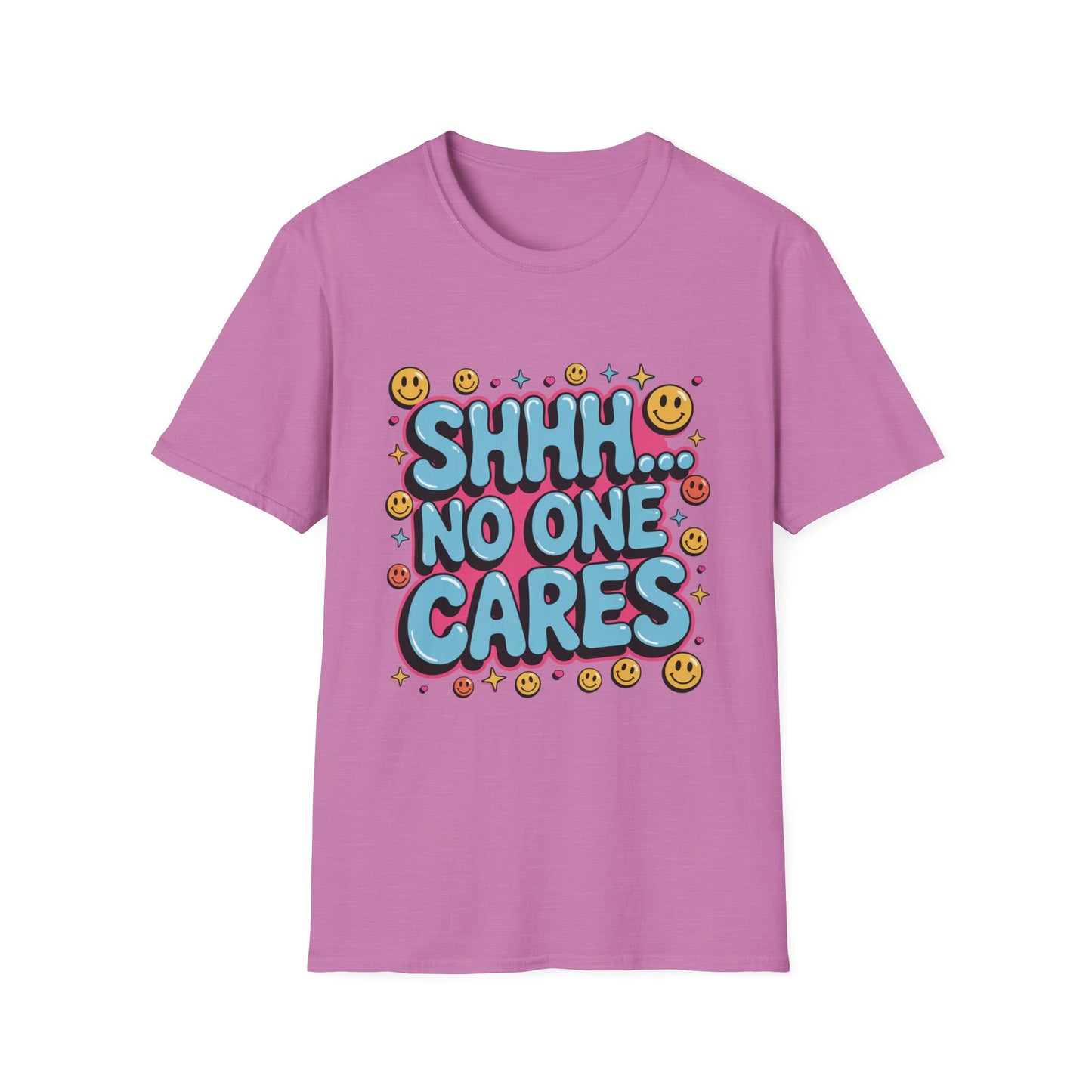 'Shhh...No One Cares' Funny Tee