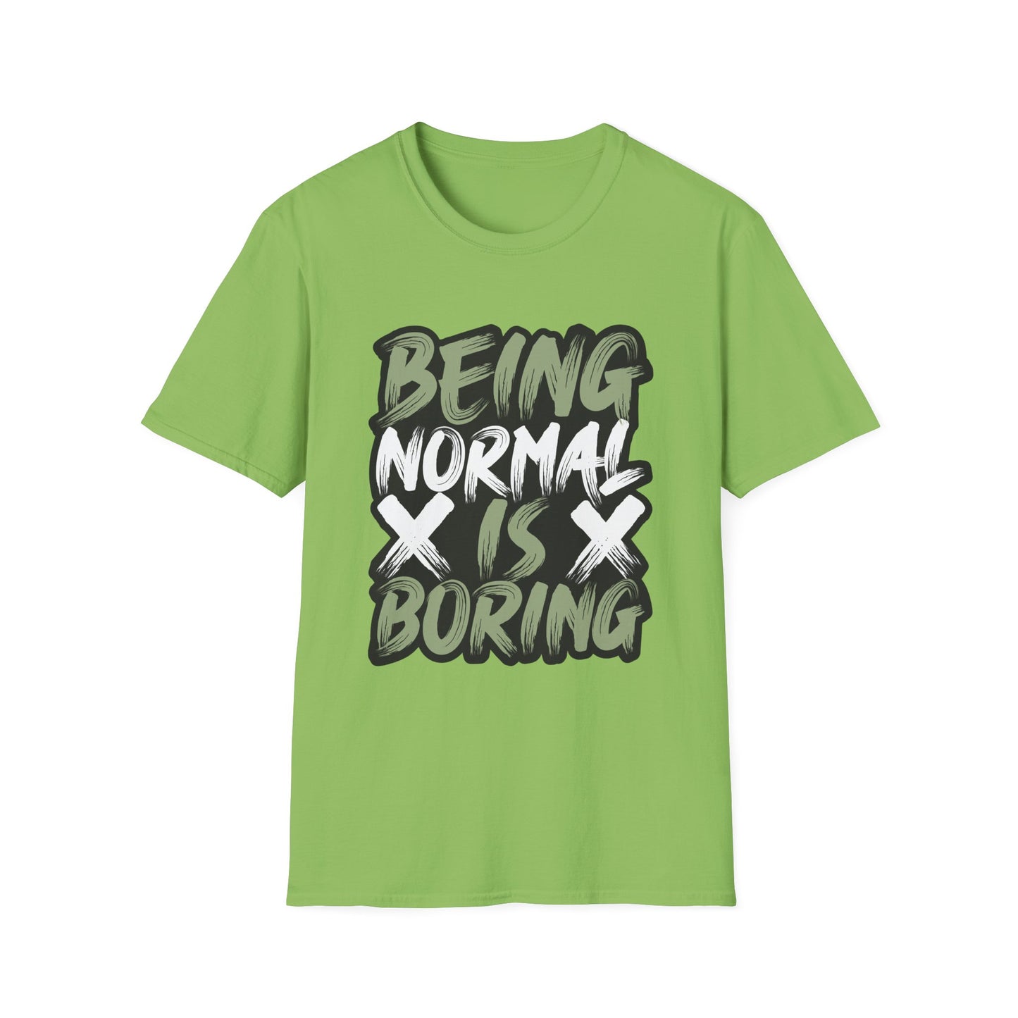 Being Normal Is Boring Graphic Tee