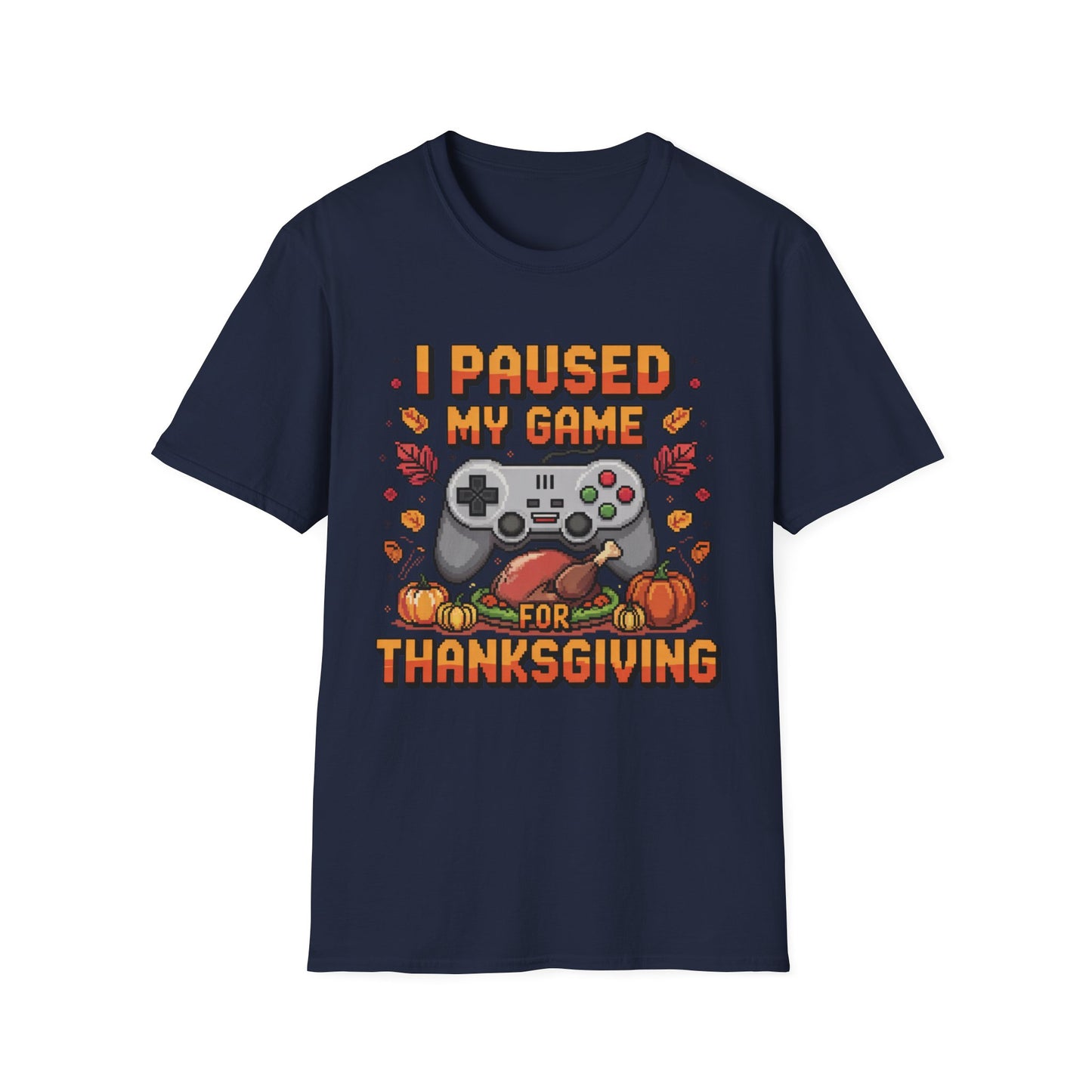 I Paused My Game for Thanksgiving – Pixel Feast Edition Short Sleeve Tee