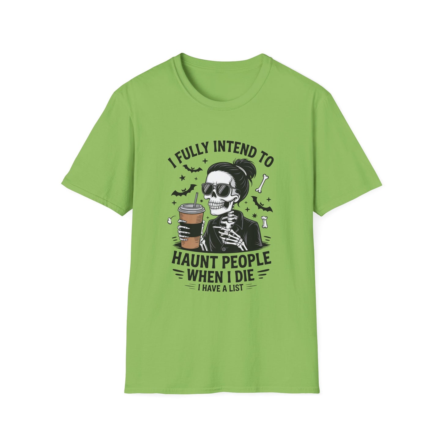 Sarcastic Haunting Softstyle T-Shirt, Halloween Shirt, I Haunt You Shirt, Funny Skeleton Satire Shirt