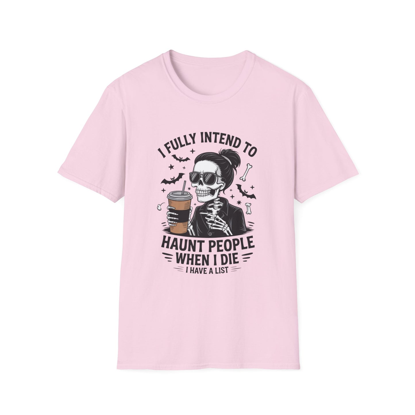 Sarcastic Haunting Softstyle T-Shirt, Halloween Shirt, I Haunt You Shirt, Funny Skeleton Satire Shirt