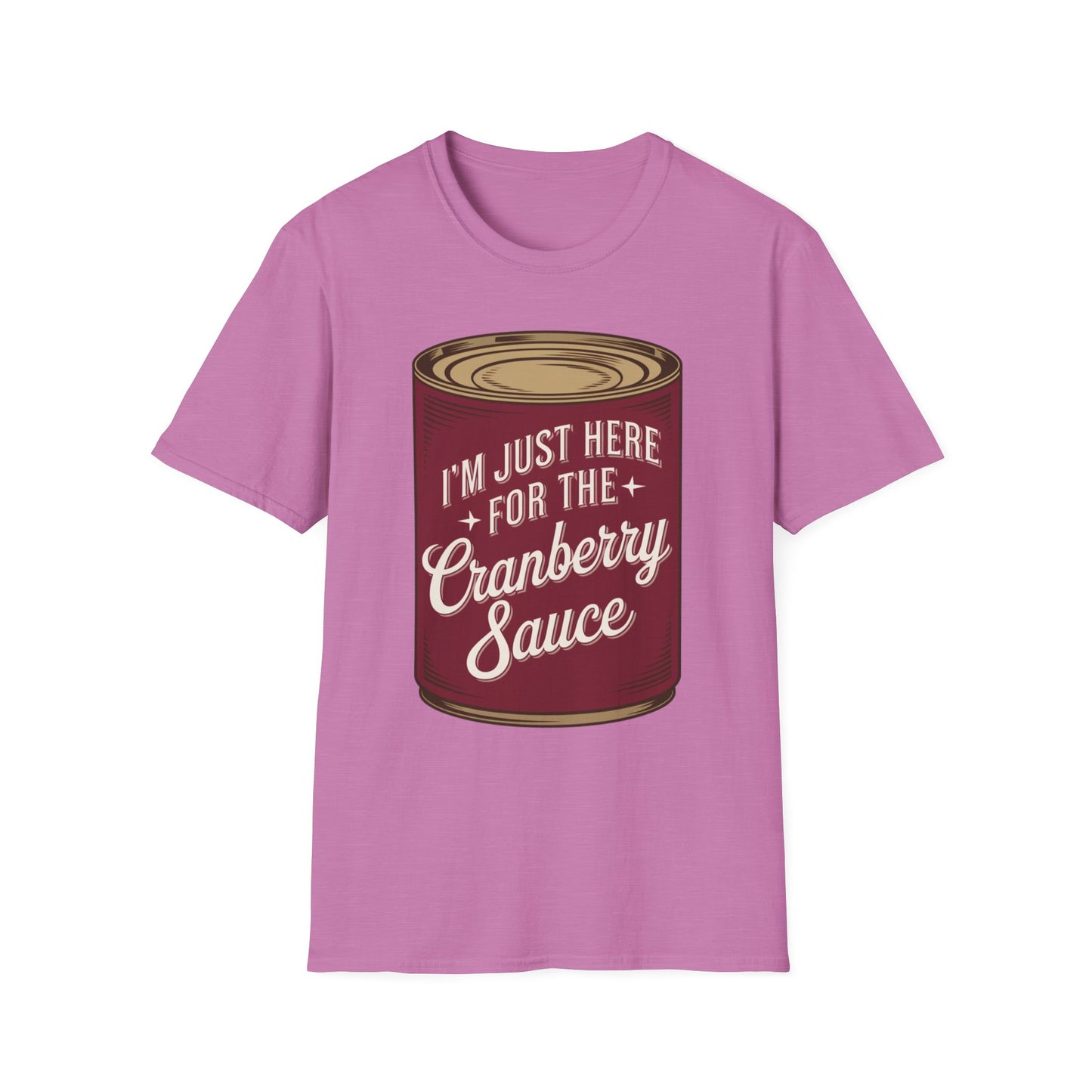 I'm Just Here for the Cranberry Sauce Short Sleeve Tee