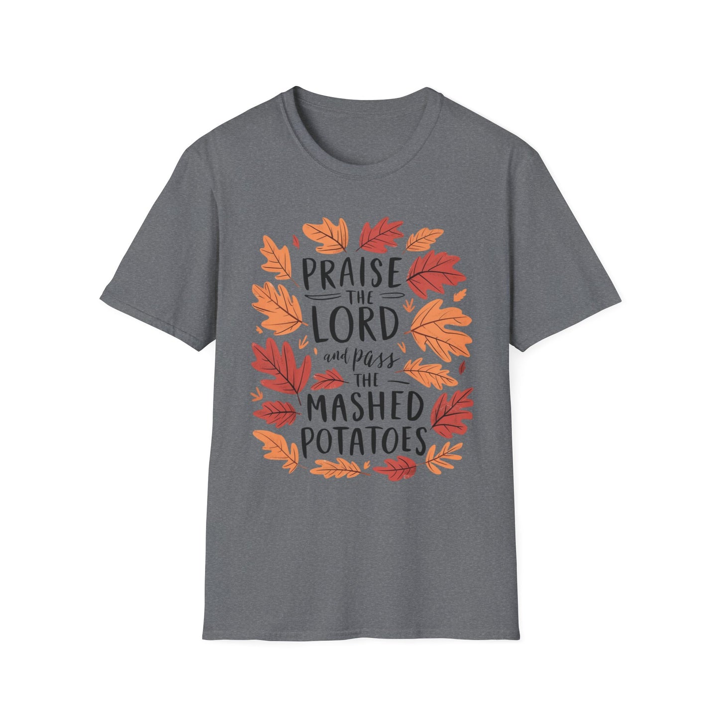 Praise the Lord and Pass the Mashed Potatoes – Faith & Feast Edition Short Sleeve Tee