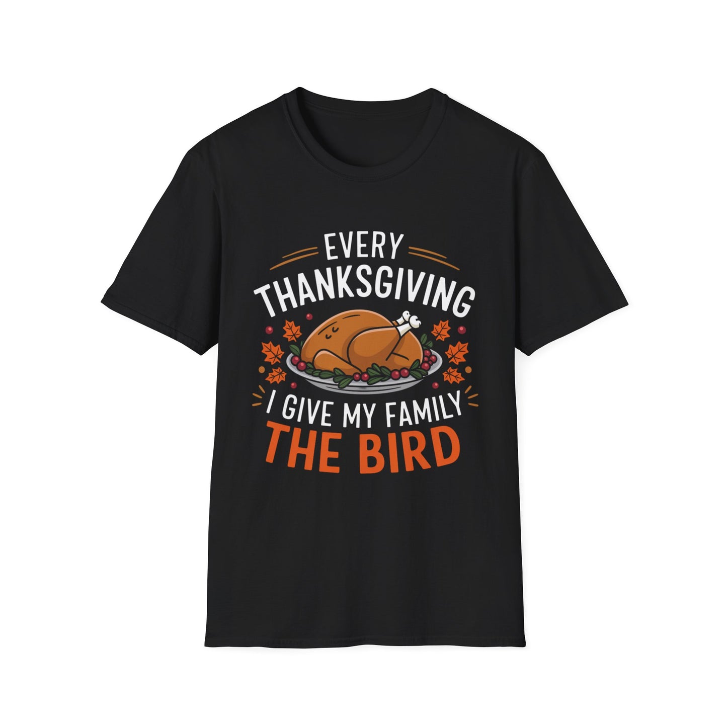 Every Thanksgiving I Give My Family the Bird – Roast & Reveal Short Sleeve Tee