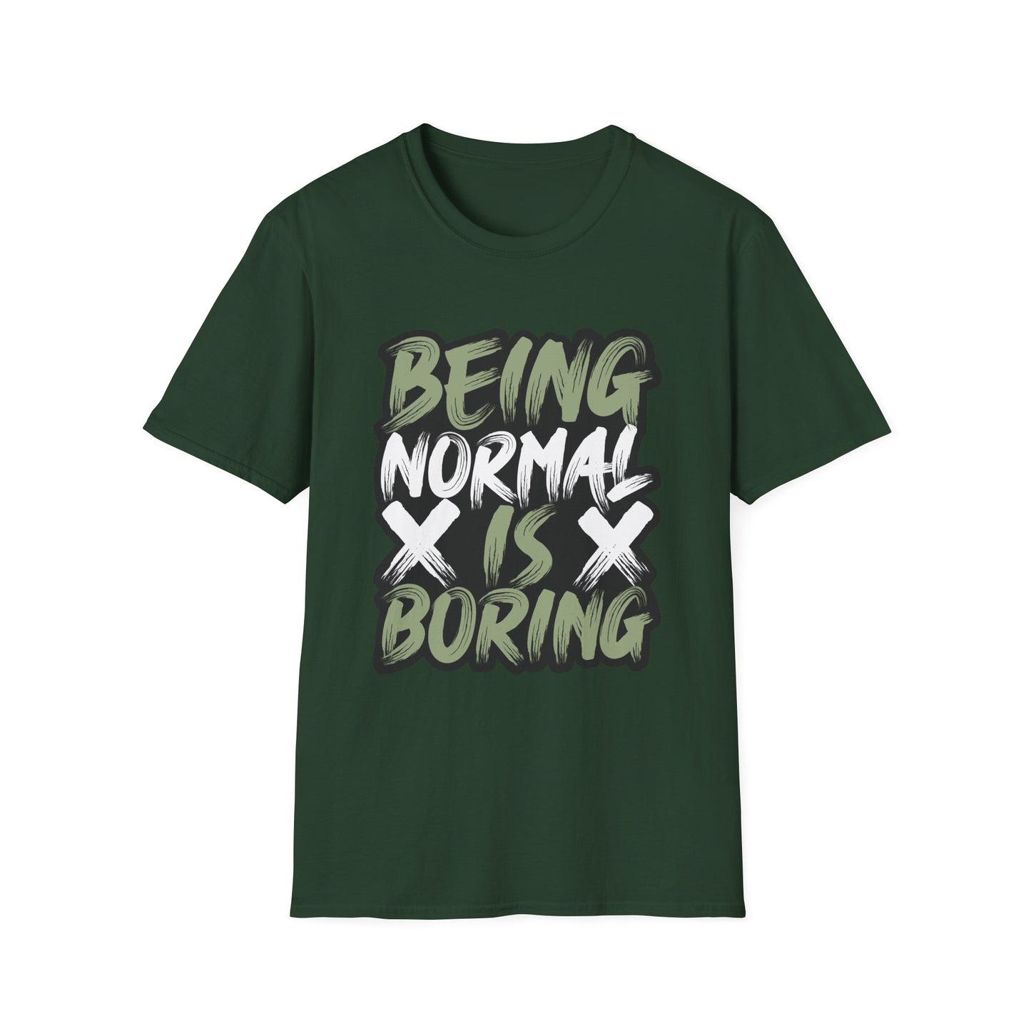 Being Normal Is Boring Graphic Tee