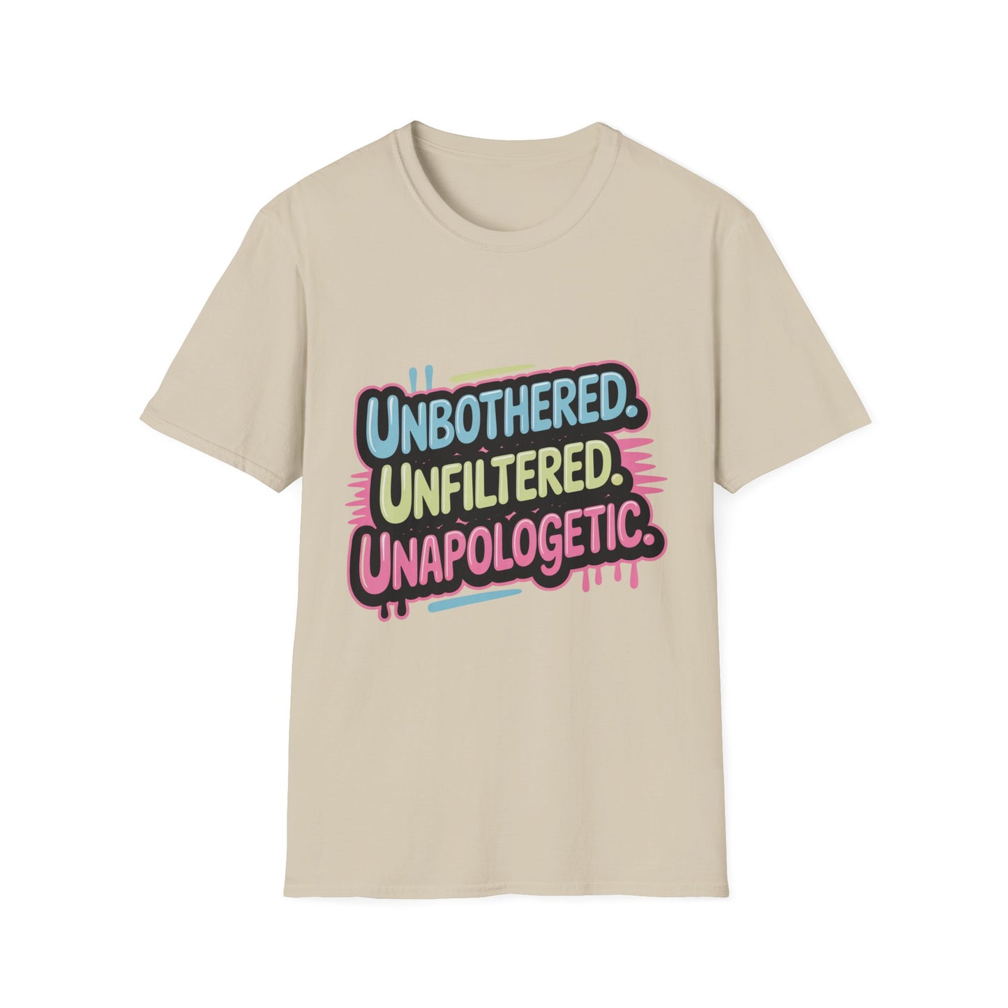 'Unbothered. Unfiltered. Unapologetic.' Funny Tee