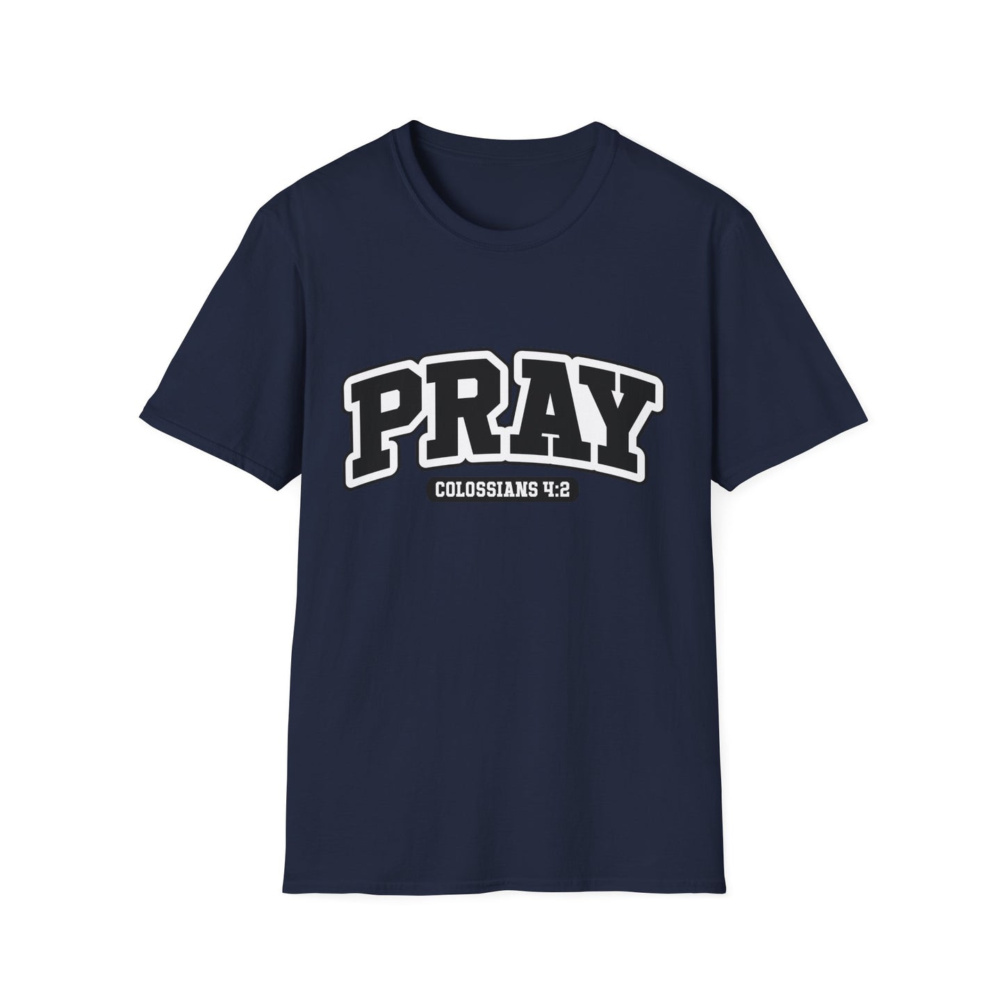 PRAY Tee – Colossians 4:2 Devotion Edition
