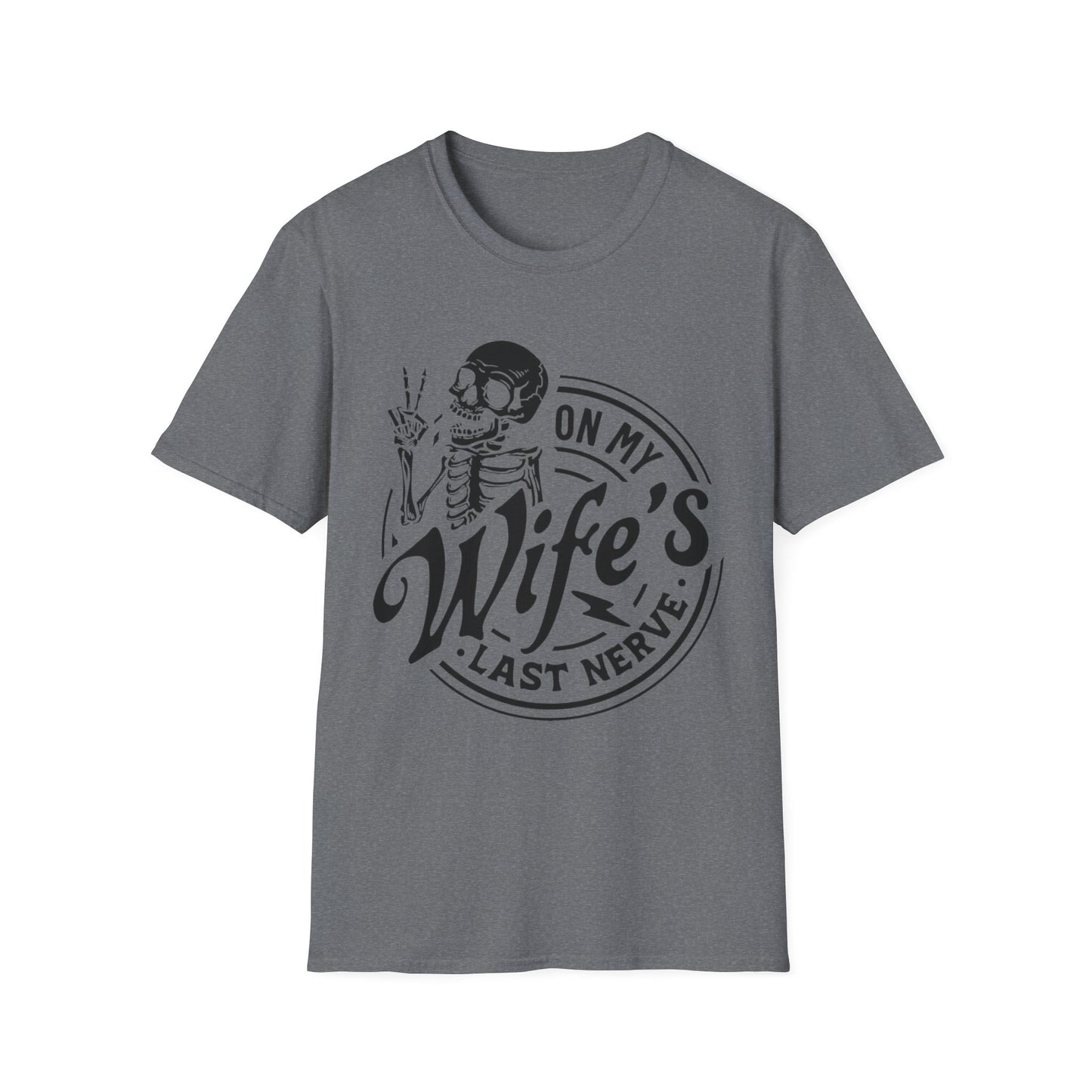 On My Wifes Last Nerve Graphic Tee