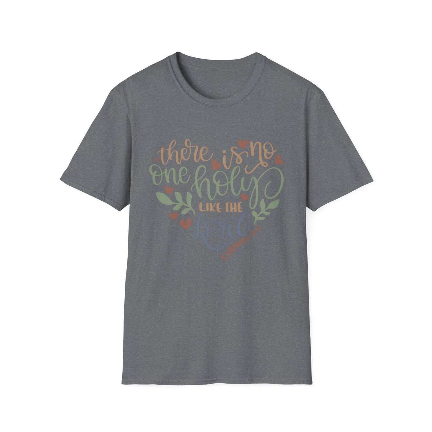 No One Holy Like the Lord Tee – 1 Samuel 2:2 HeartScript Edition