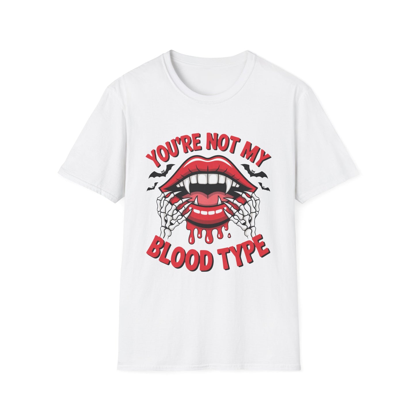 YOU’RE NOT MY BLOOD TYPE – Vampire Sass Tee
