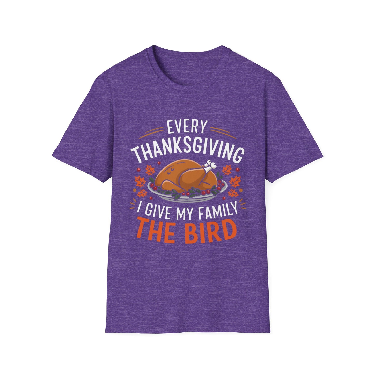 Every Thanksgiving I Give My Family the Bird – Roast & Reveal Short Sleeve Tee