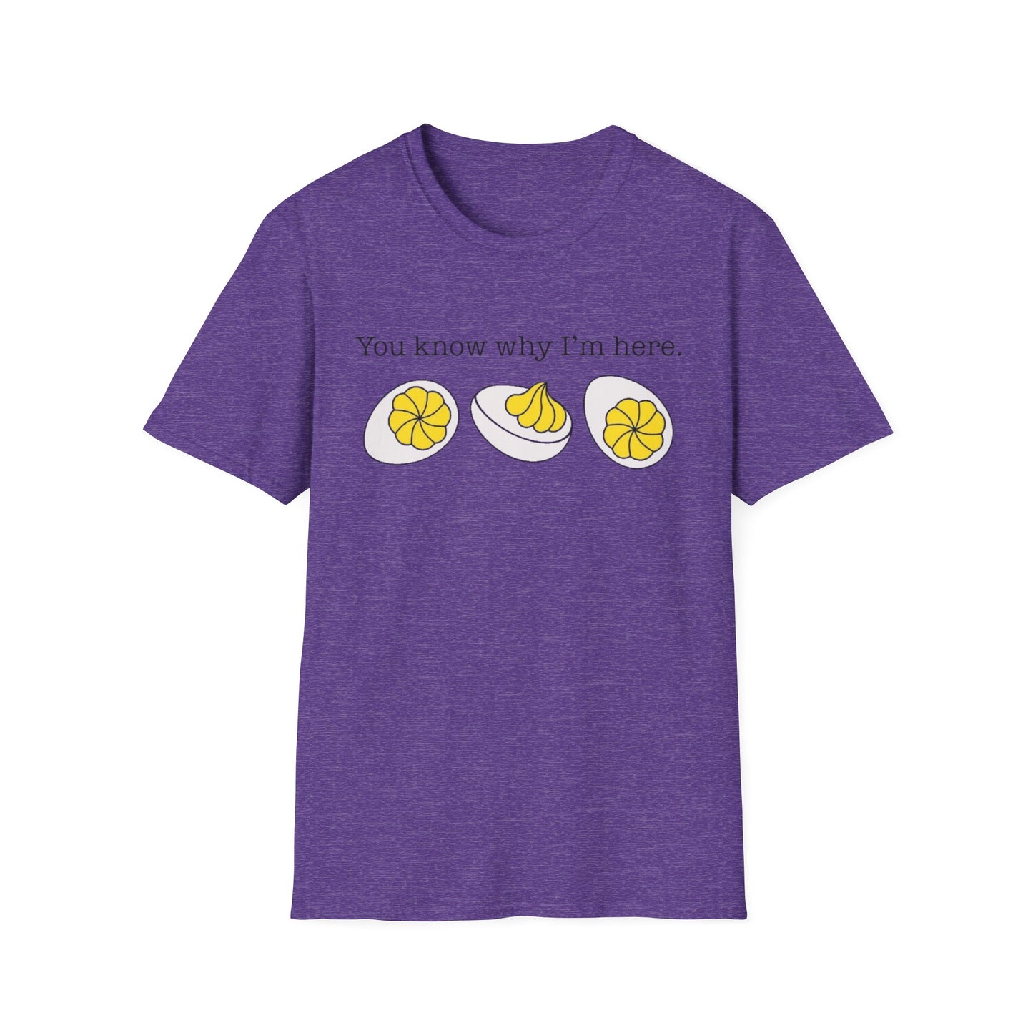 You Know Why I'm Here – Deviled Egg Edition Short Sleeve Tee