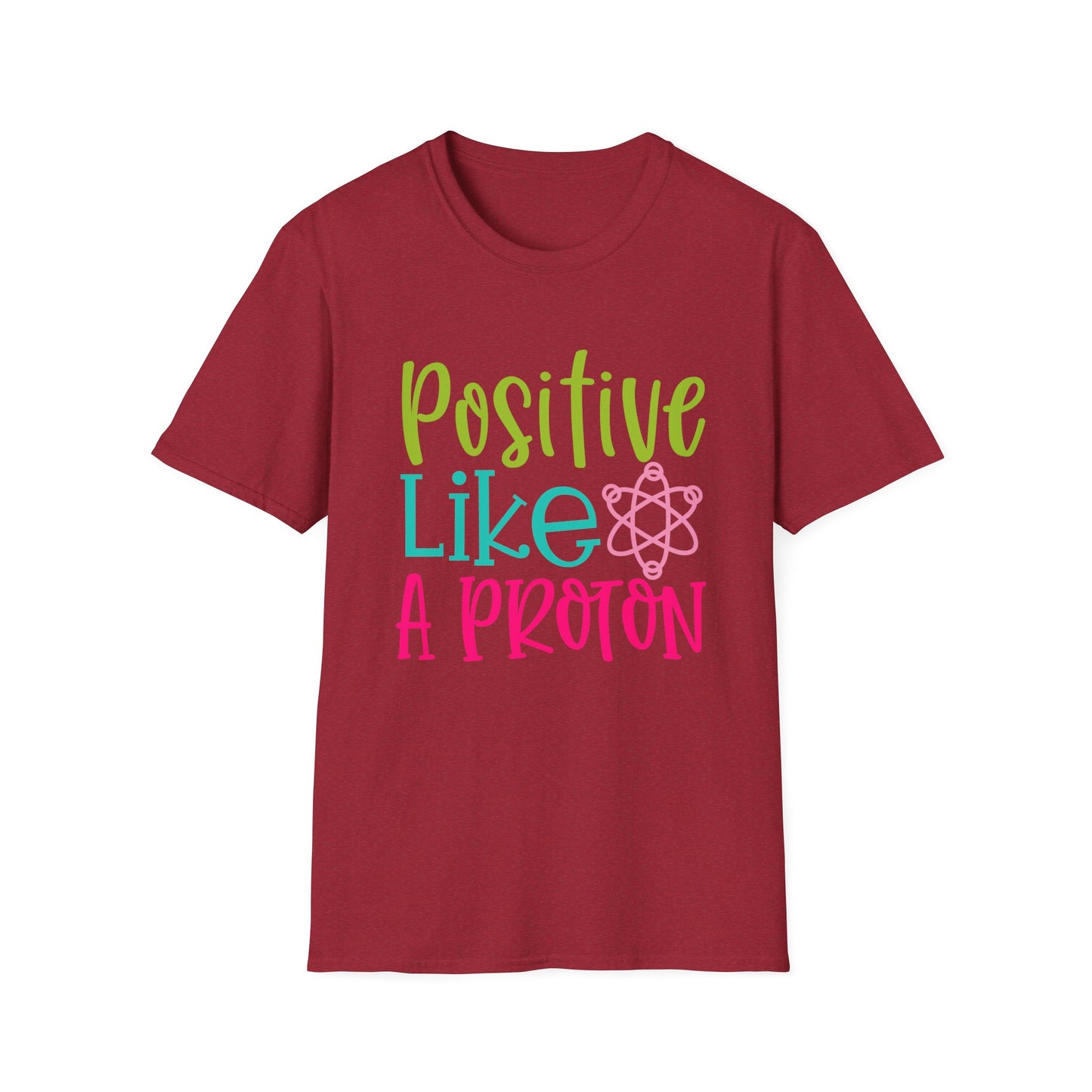 Motivational Tee: Positive Like A Proton