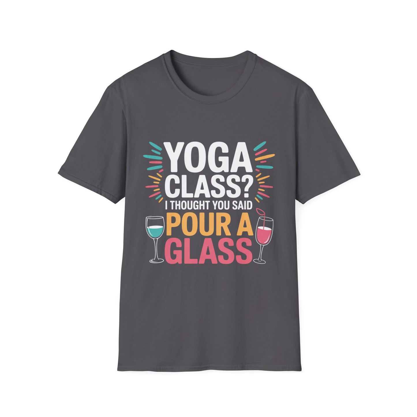 Pour a Glass Tee – Flexibility Optional, Fun Required