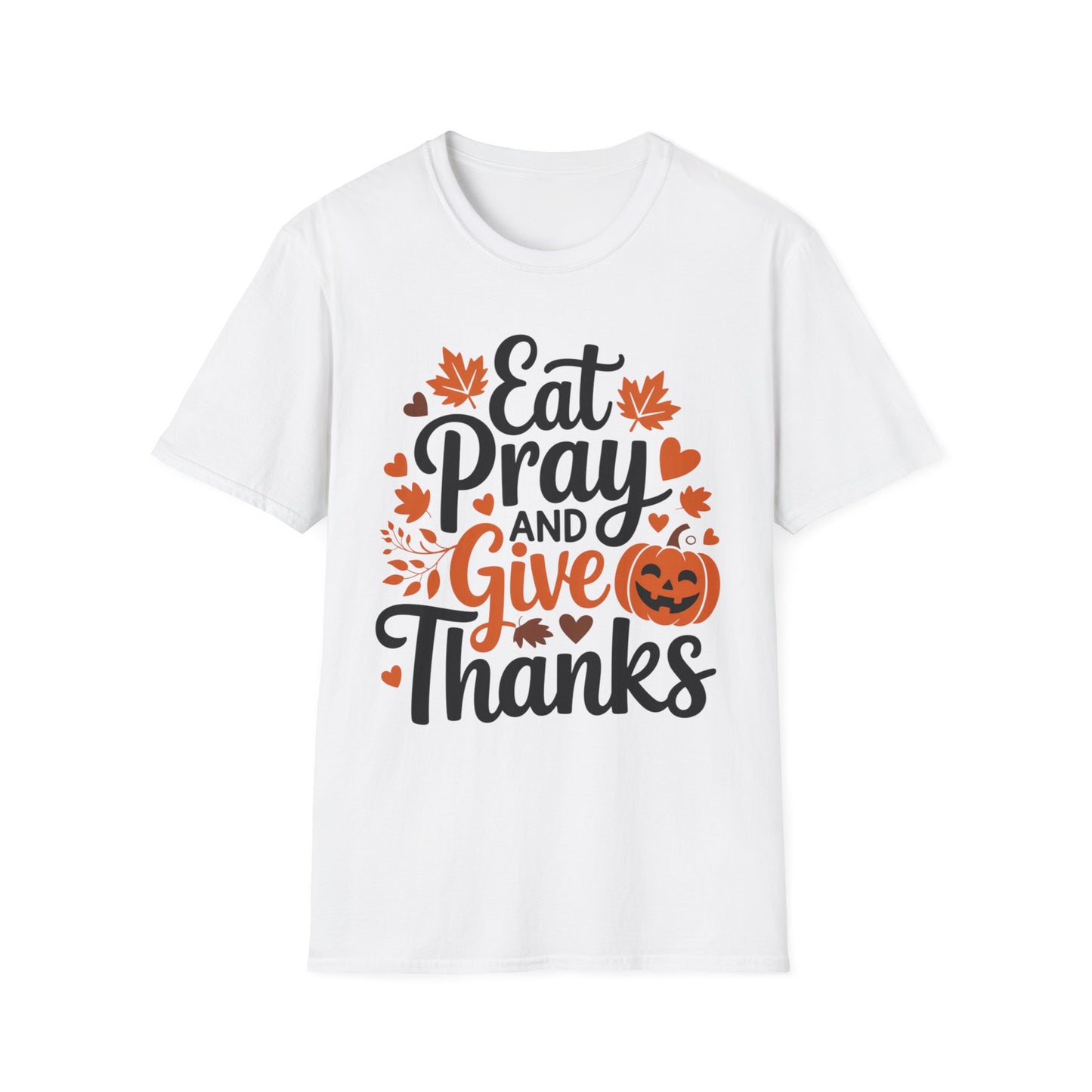 Eat, Pray, and Give Thanks – Pumpkin Praise Edition Short Sleeve Tee