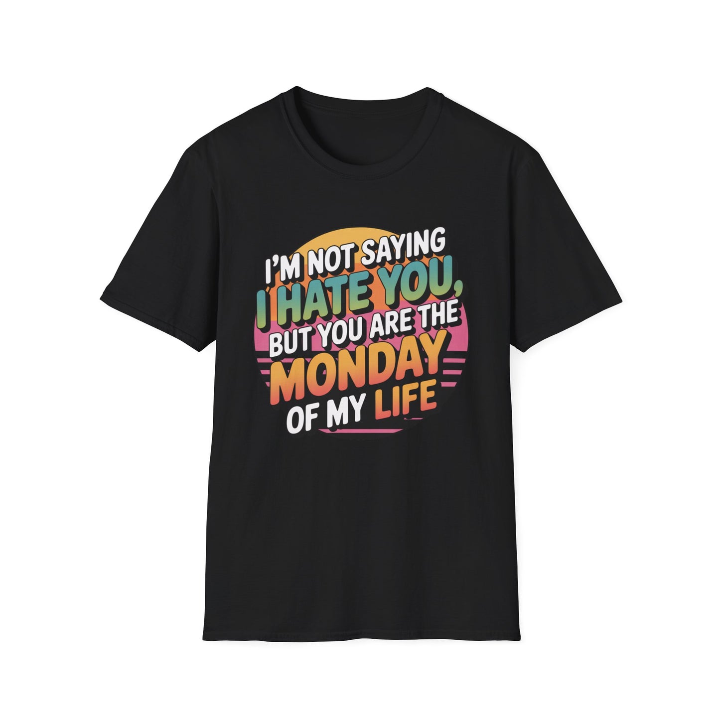 Monday Mood Tee – Bright Colors, Dark Sentiment