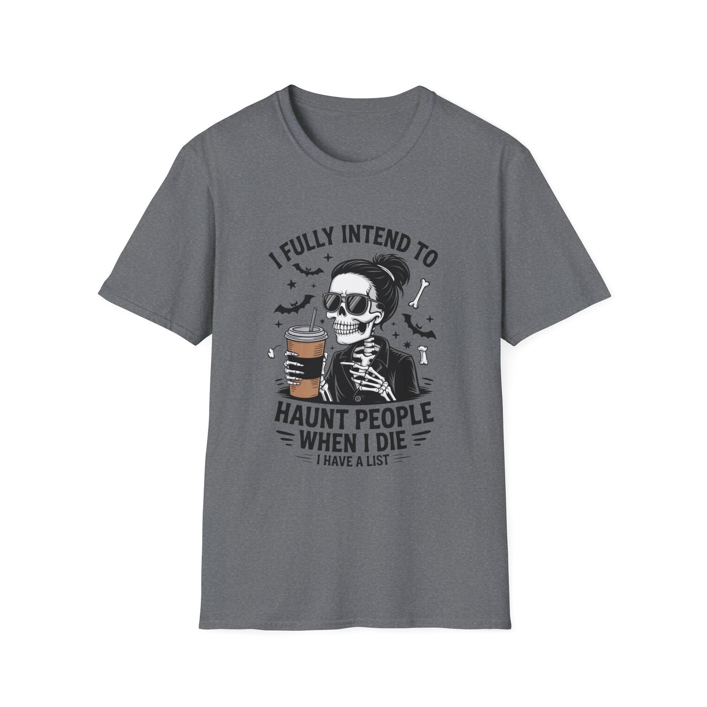 Sarcastic Haunting Softstyle T-Shirt, Halloween Shirt, I Haunt You Shirt, Funny Skeleton Satire Shirt