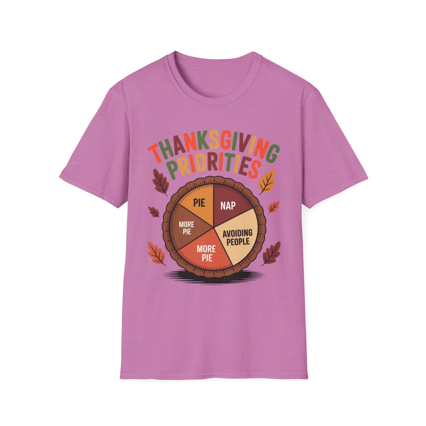 Thanksgiving Priorities – Pie Chart Edition Short Sleeve Tee