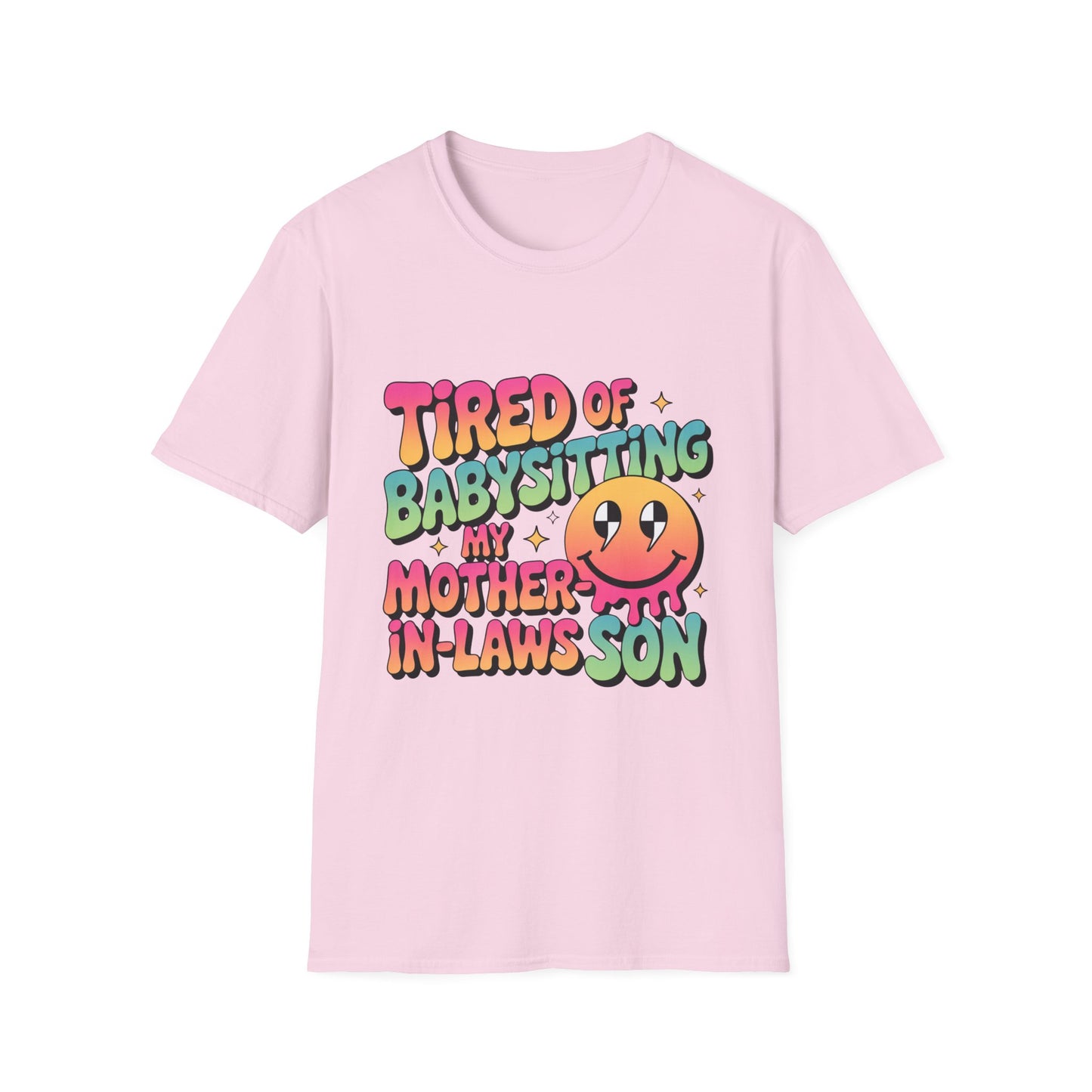 'Tired Of Babysitting My Mother-In-Laws Son' Funny Tee