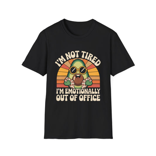 Emotionally Out of Office Tee – Avocado Vibes, Zero Replies