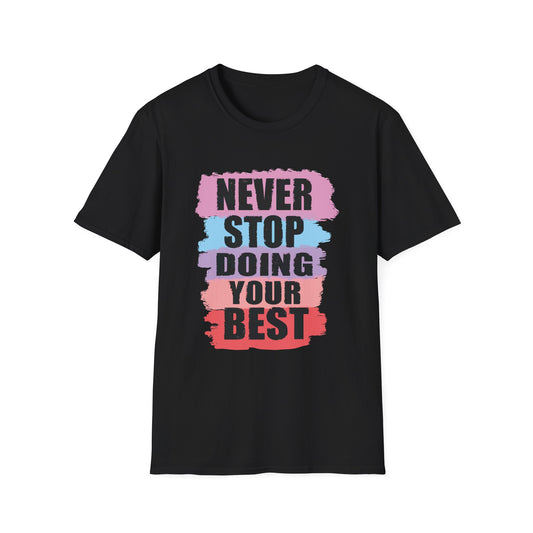 Never Stop Inspirational Graphic Tee