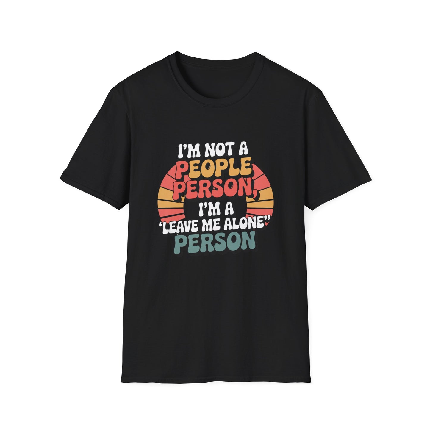 Leave Me Alone Tee – For the Socially Selective