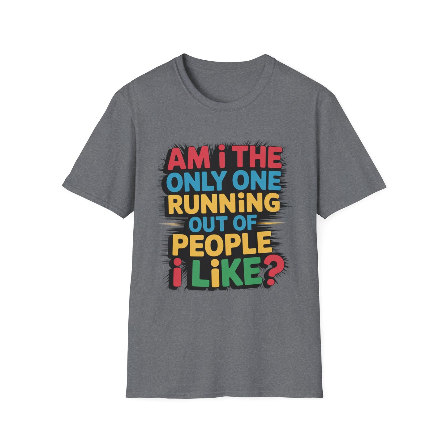 RUNNING OUT OF PEOPLE I LIKE – Color Burst Tee