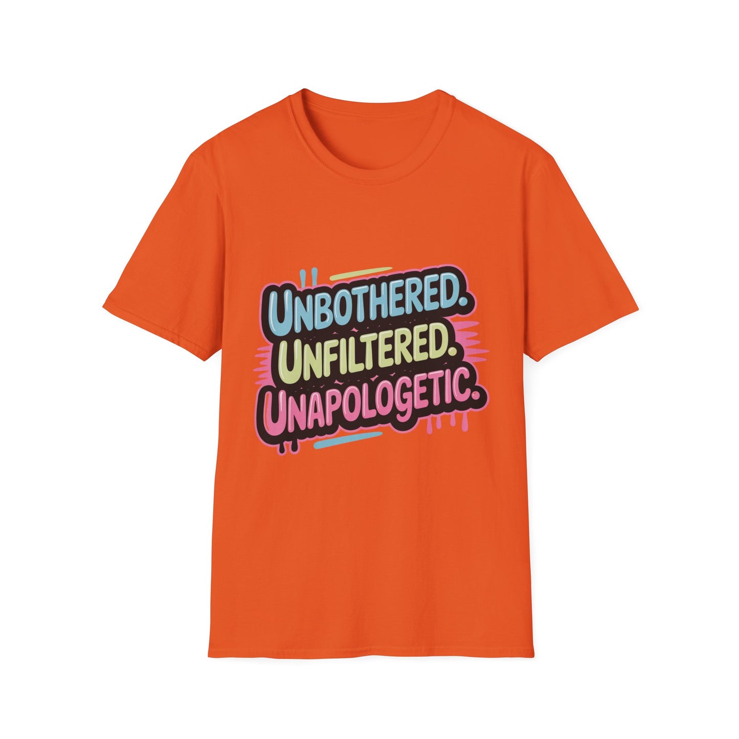 'Unbothered. Unfiltered. Unapologetic.' Funny Tee