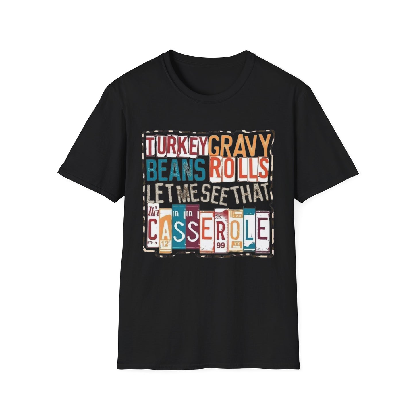 Turkey, Gravy, Beans, Rolls… Let Me See That Casserole Short Sleeve Tee