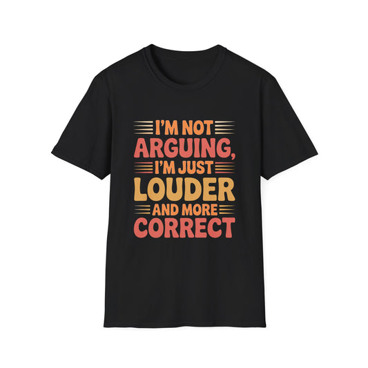 Louder & More Correct Tee – Speak Up, Stand Out, Stay Right